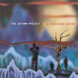 The Autumn Project - A Burning Light